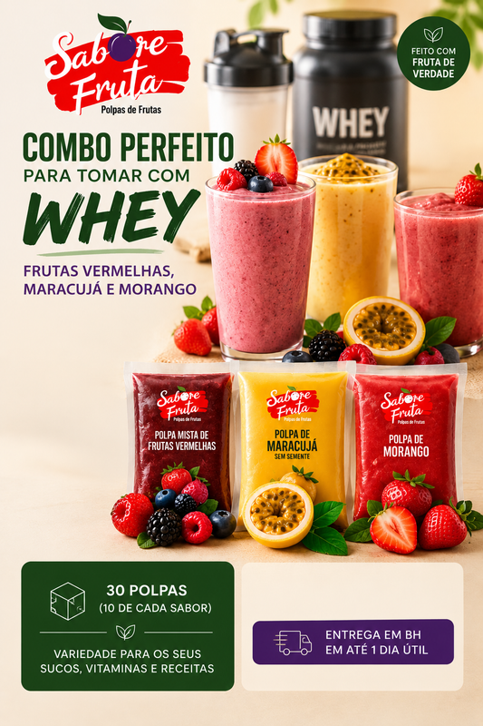 COMBO PERFEITO PARA TOMAR COM WHEY (FRUTAS VERMELHAS, MARACUJÁ E MORANGO)